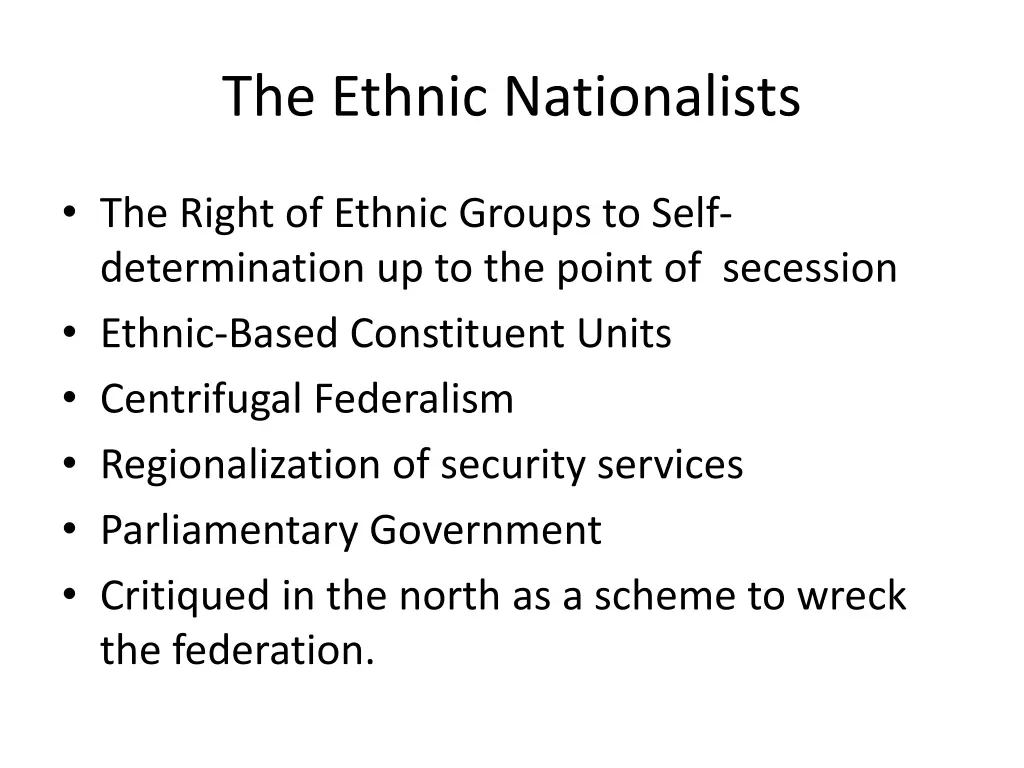 the ethnic nationalists