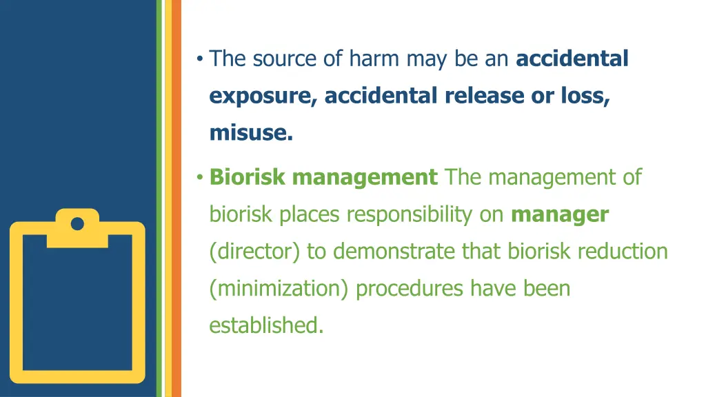 the source of harm may be an accidental exposure