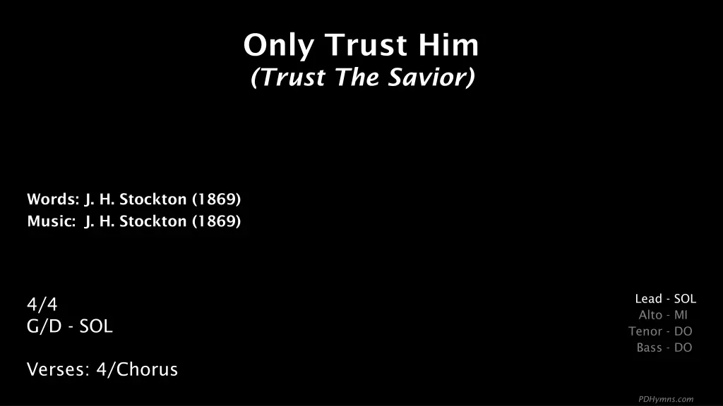 only trust him trust the savior