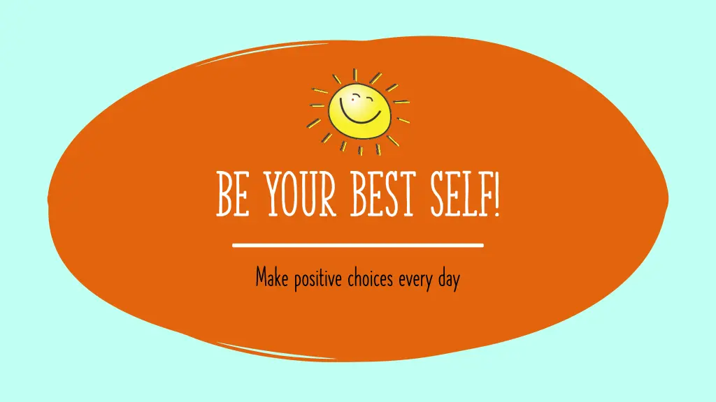 be your best self