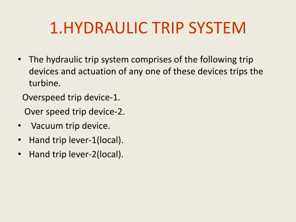 1 hydraulic trip system