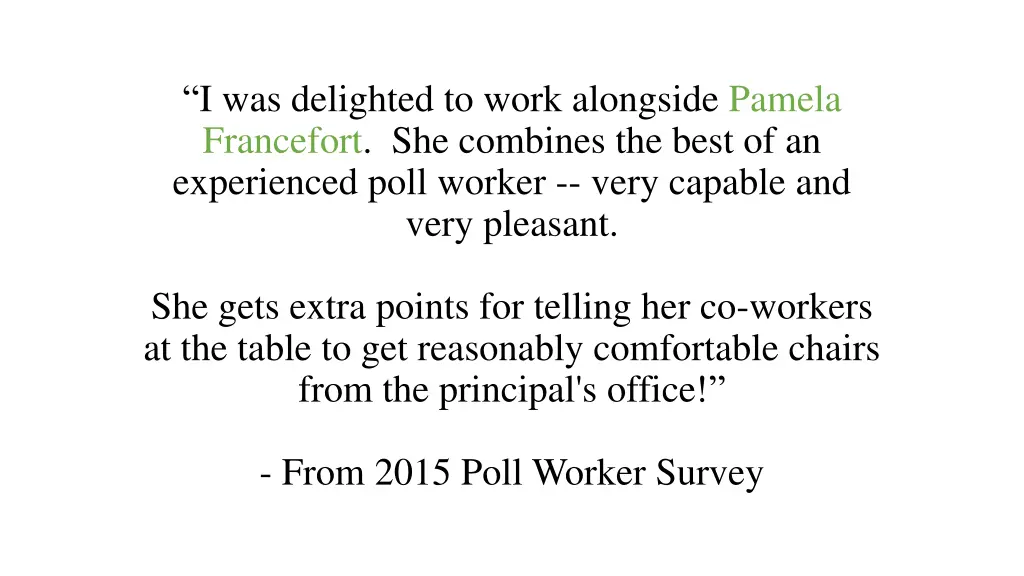 i was delighted to work alongside pamela