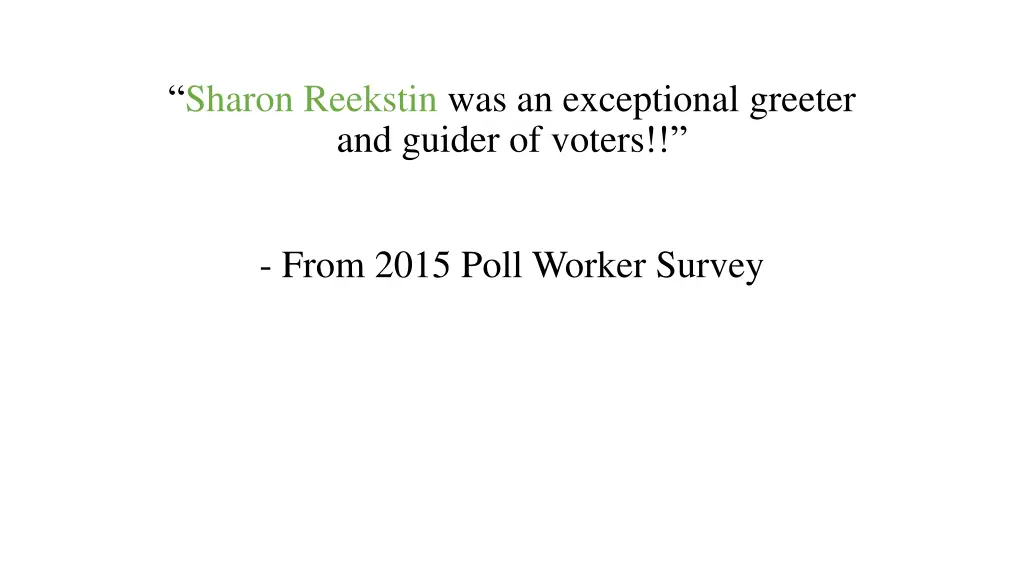 sharon reekstin was an exceptional greeter