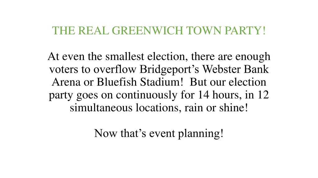 the real greenwich town party