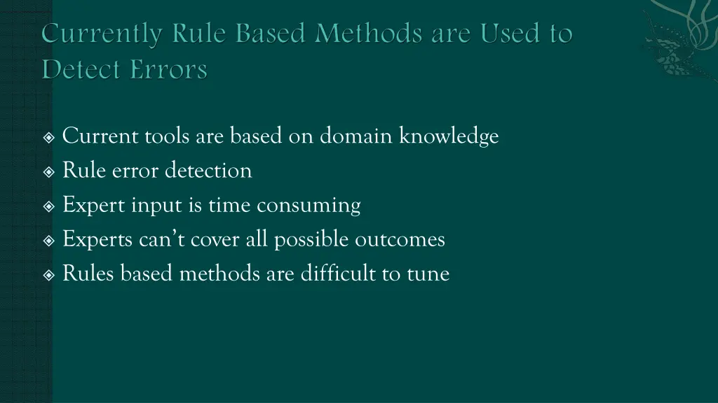 current tools are based on domain knowledge