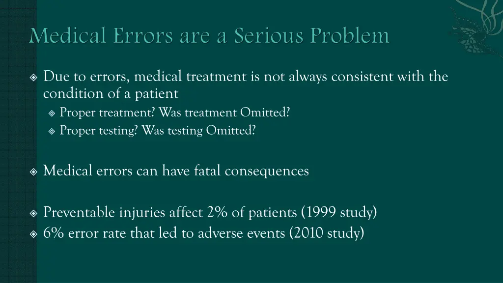 due to errors medical treatment is not always