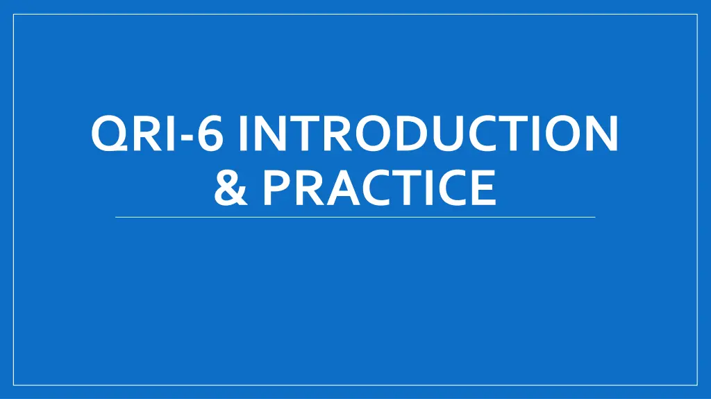 qri 6 introduction practice