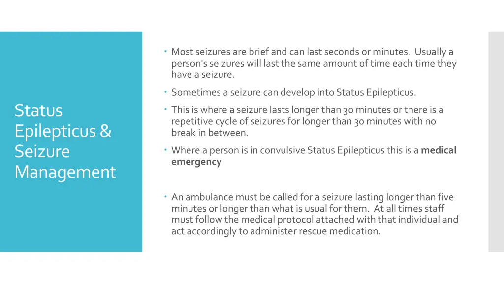 most seizures are brief and can last seconds