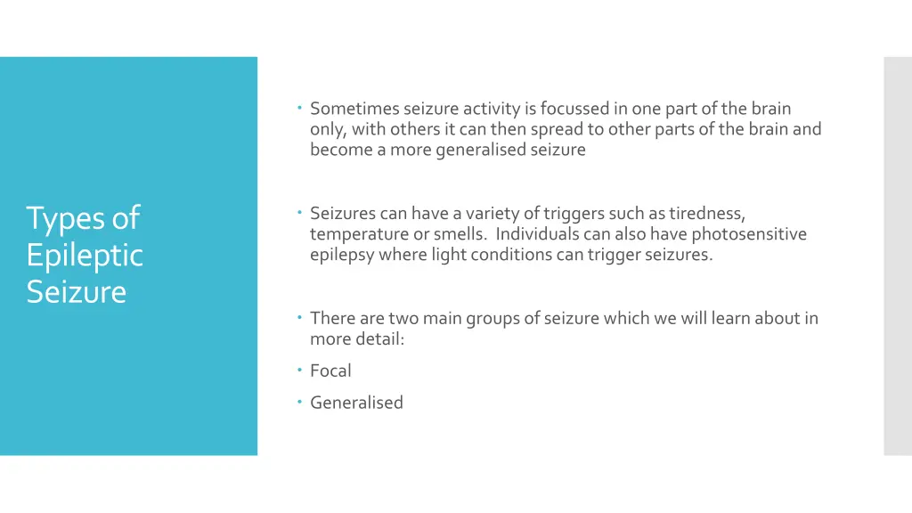 sometimes seizure activity is focussed