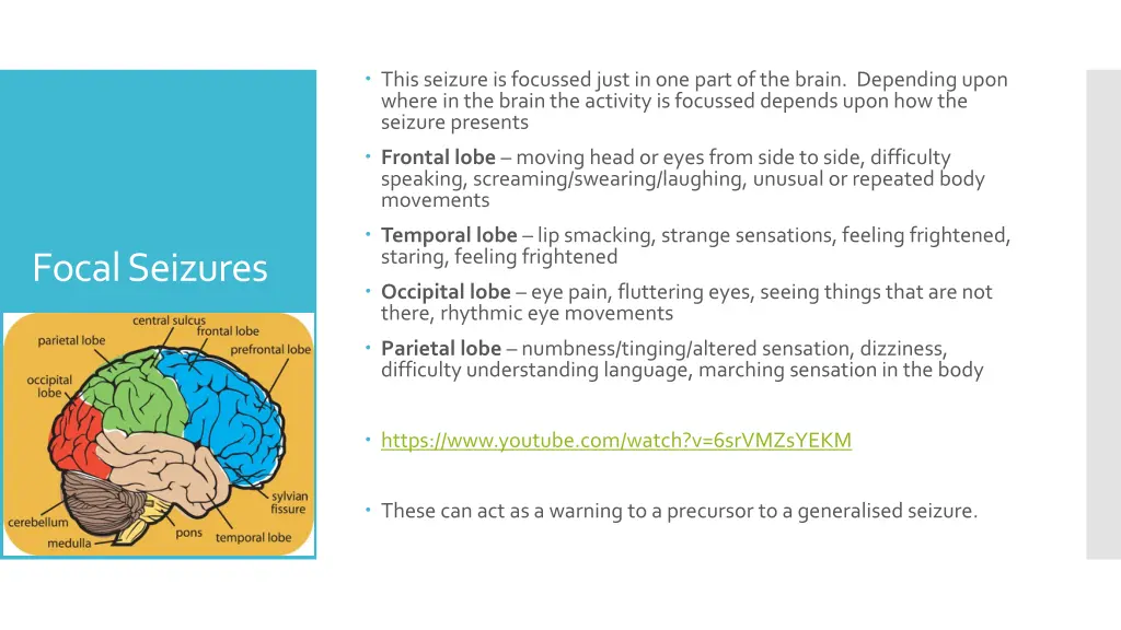 this seizure is focussed just in one part