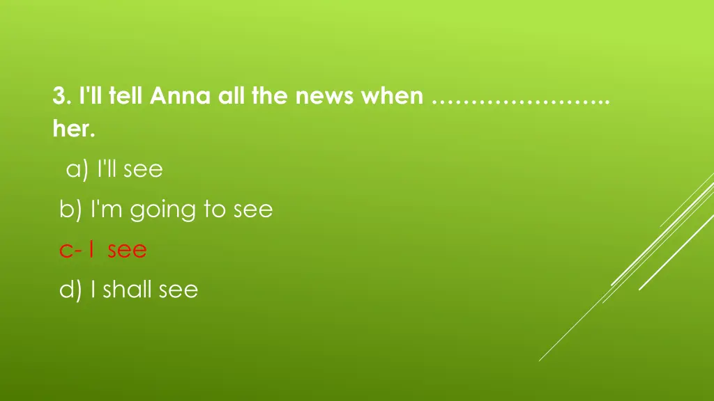 3 i ll tell anna all the news when 1