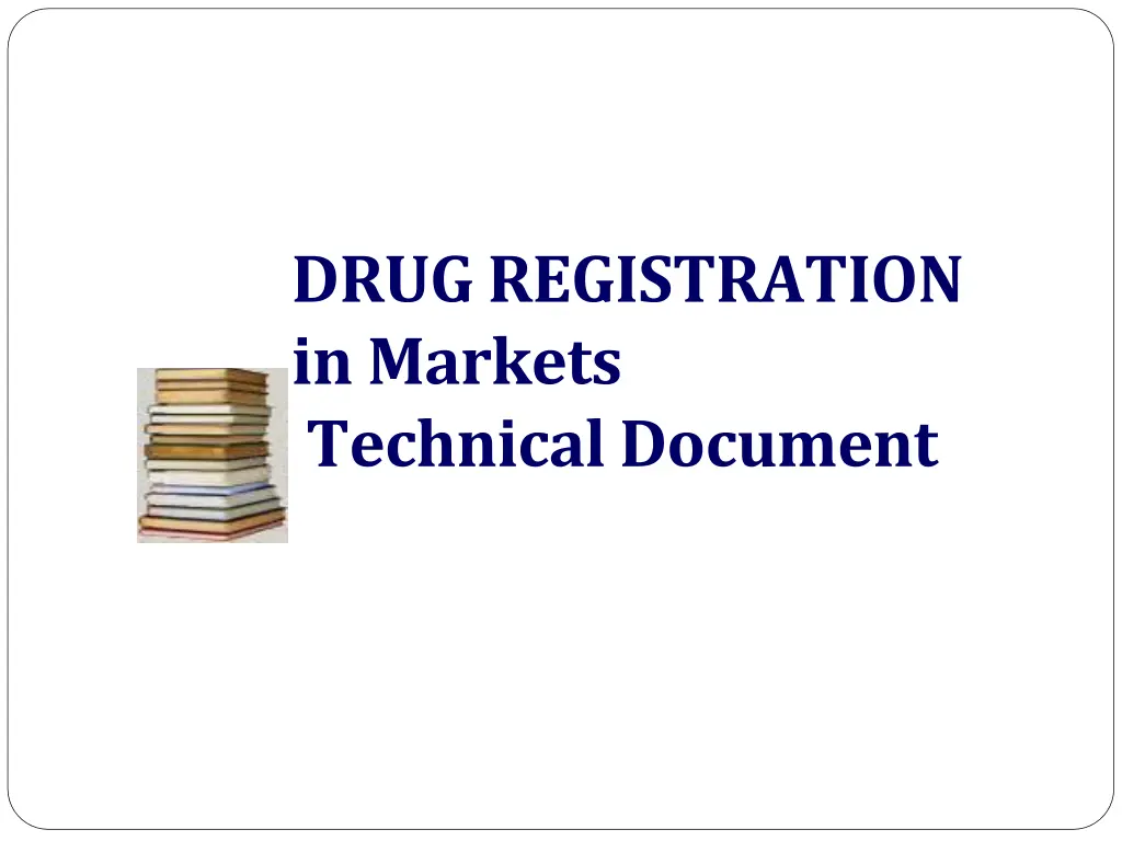 drug registration in markets technical document