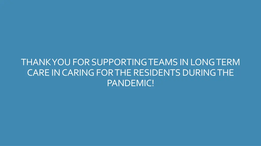 thank you for supporting teams in long term care