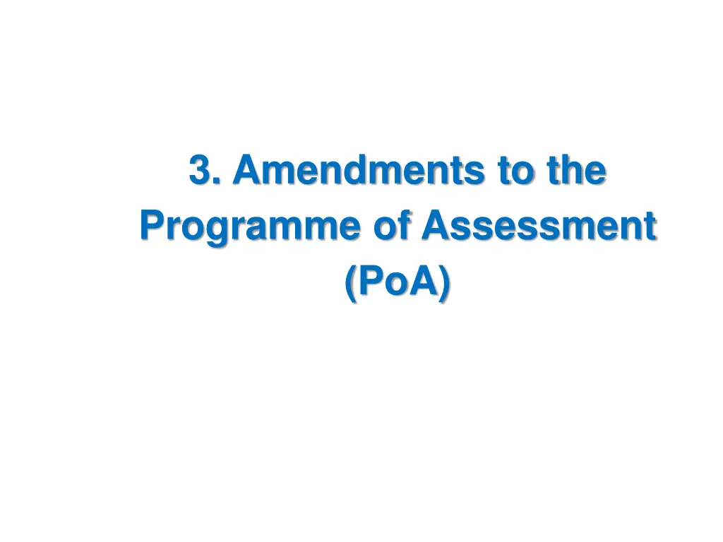 3 amendments to the programme of assessment poa