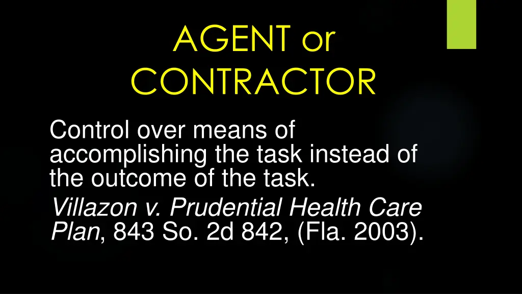 agent or contractor control over means
