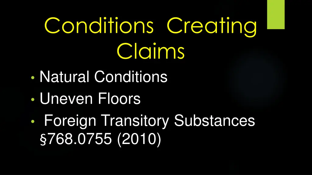 conditions creating claims natural conditions