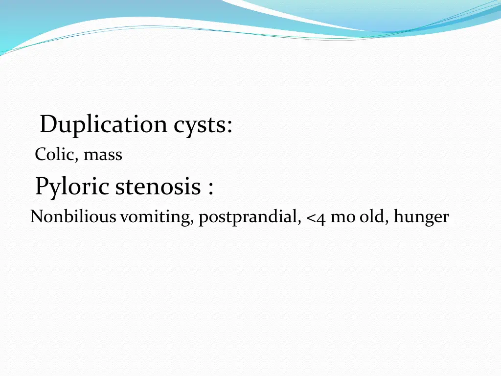 duplication cysts colic mass pyloric stenosis