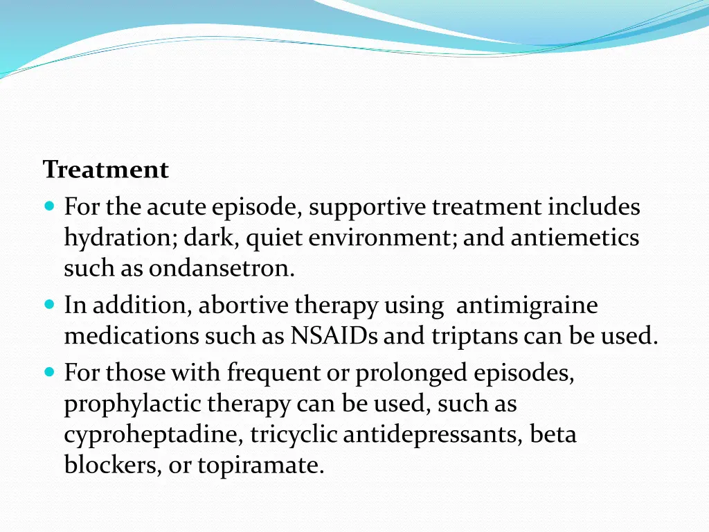 treatment for the acute episode supportive