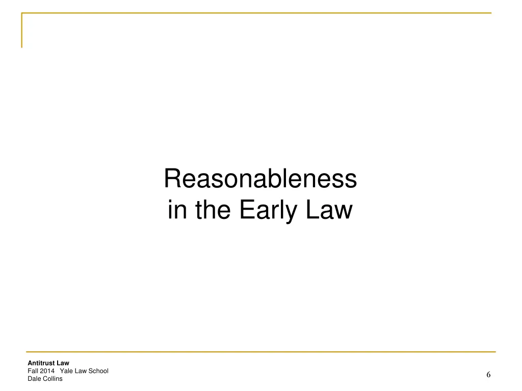 reasonableness in the early law