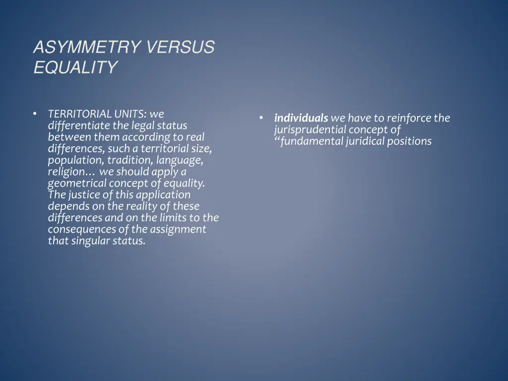asymmetry versus equality