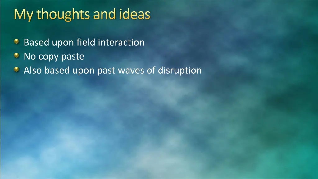 my thoughts and ideas