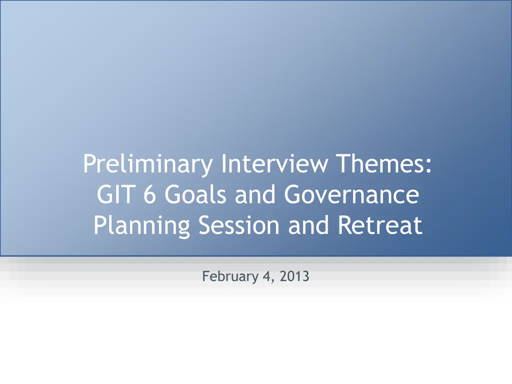 preliminary interview themes git 6 goals