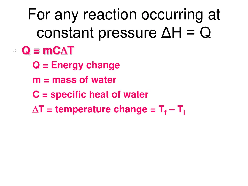 for any reaction occurring at constant pressure
