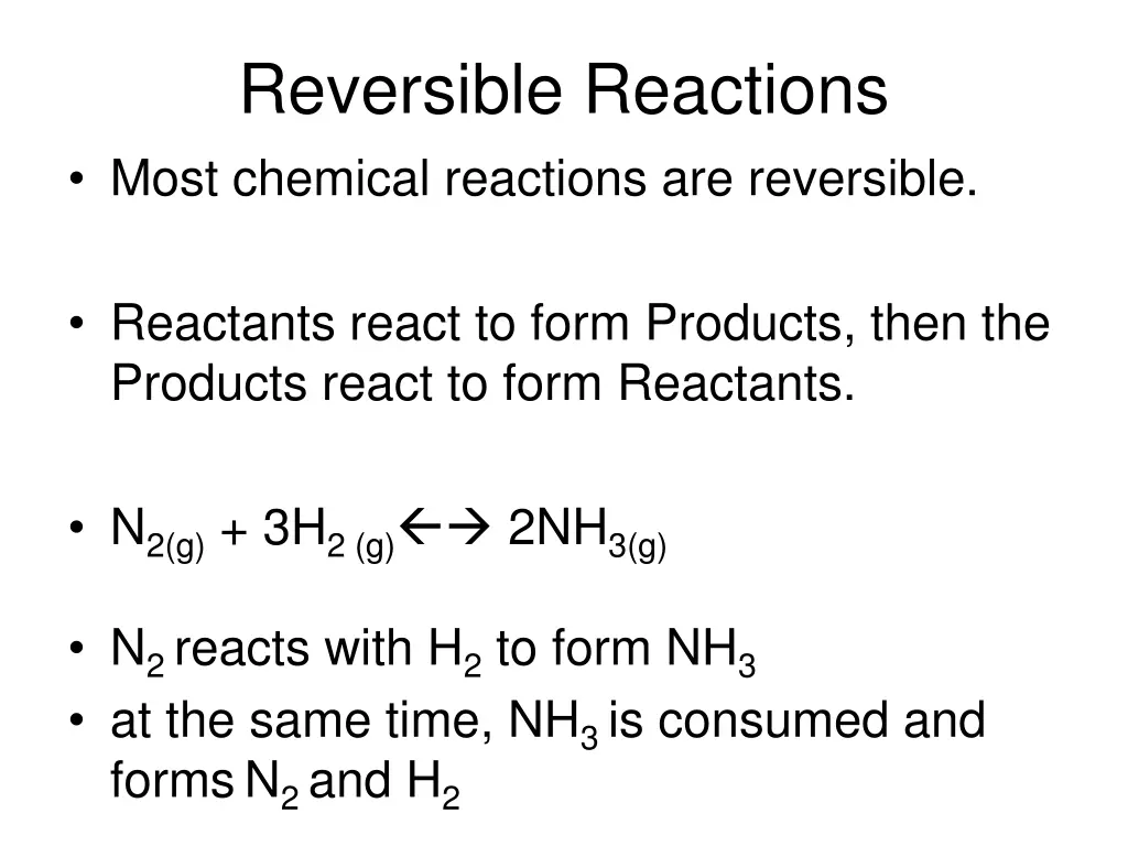 reversible reactions most chemical reactions