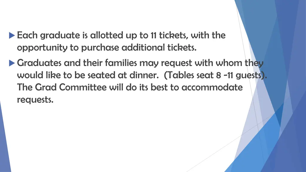 each graduate is allotted up to 11 tickets with