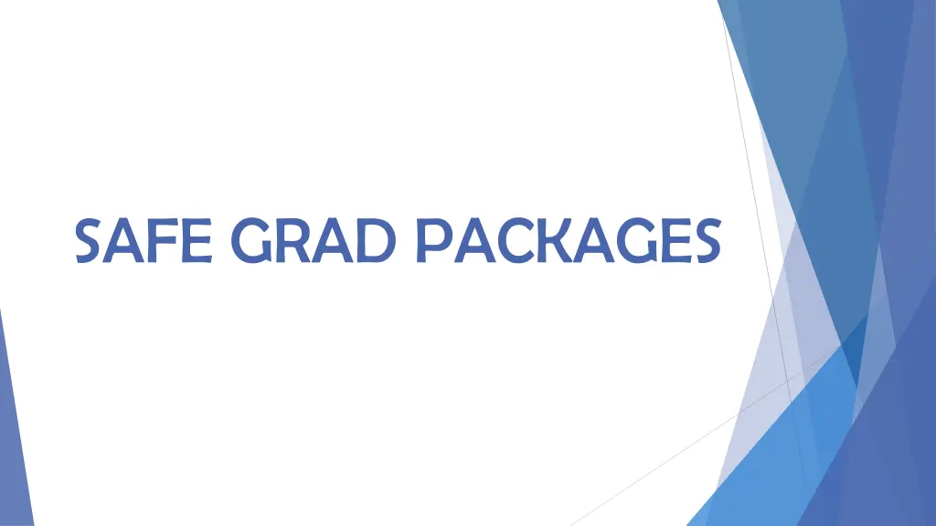 safe grad packages