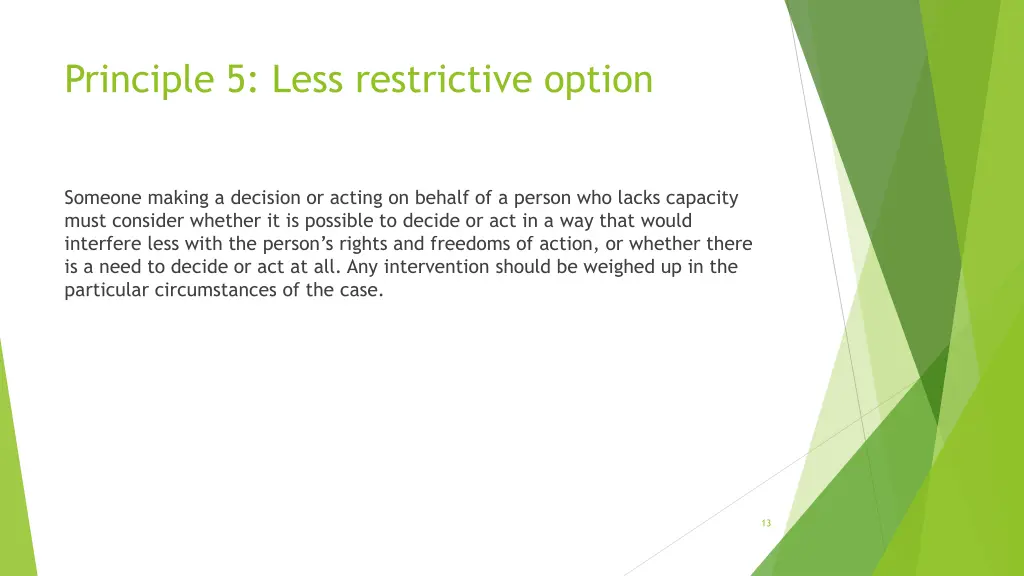 principle 5 less restrictive option