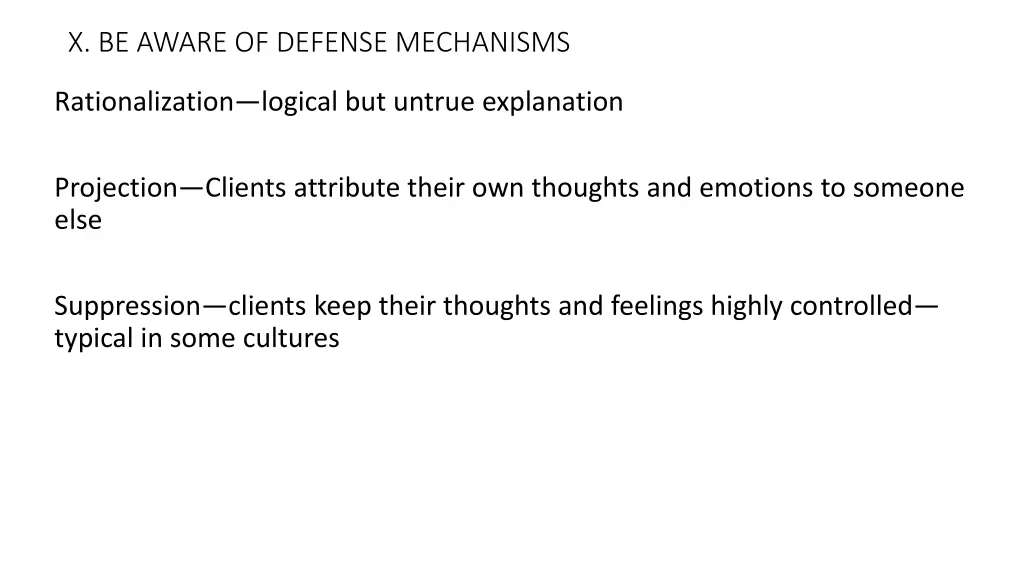 x be aware of defense mechanisms