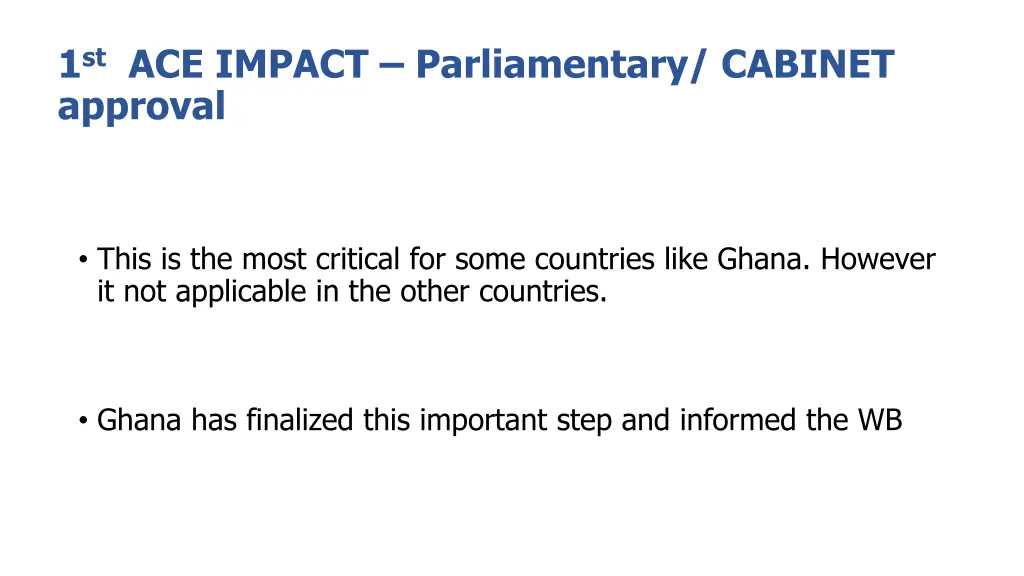 1 st ace impact parliamentary cabinet approval