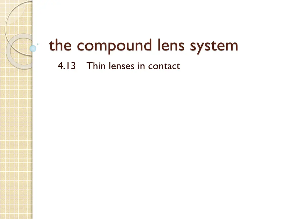 the compound lens system 4 13 thin lenses