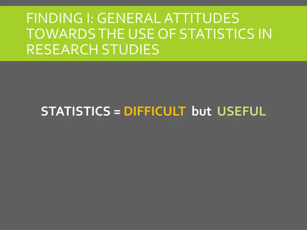 finding i general attitudes towards