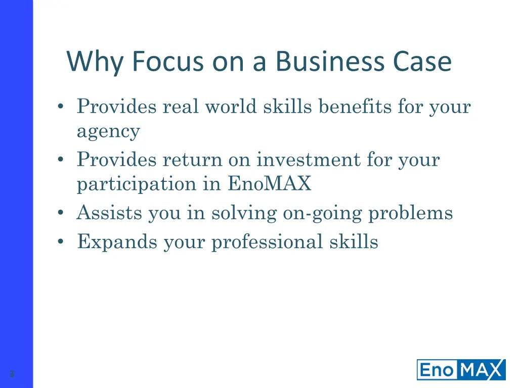 why focus on a business case