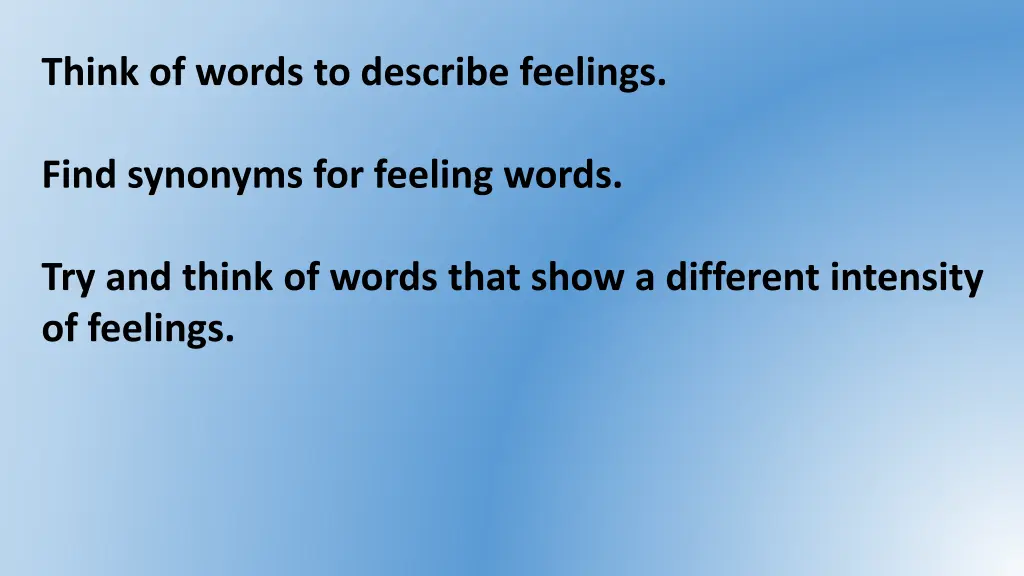 think of words to describe feelings