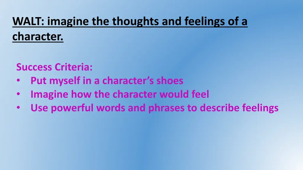 walt imagine the thoughts and feelings