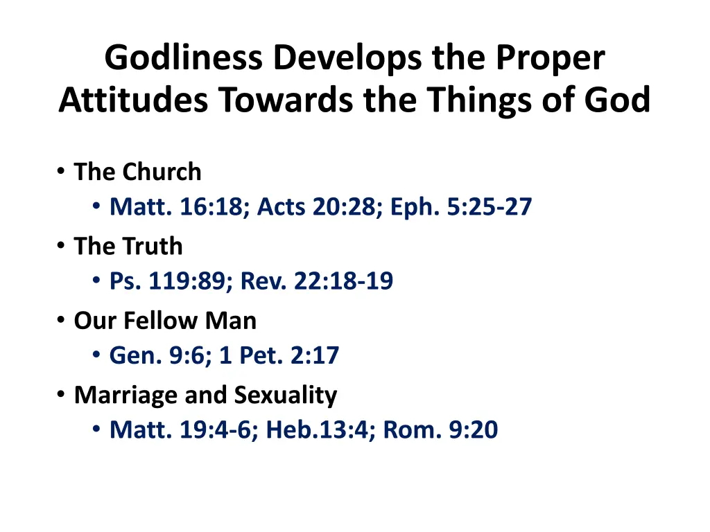 godliness develops the proper attitudes towards