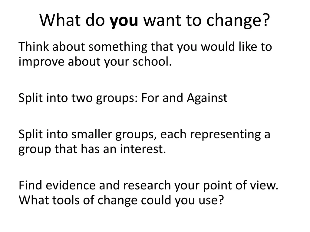 what do you want to change