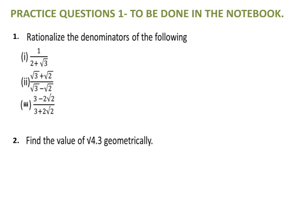 practice questions 1 to be done in the notebook