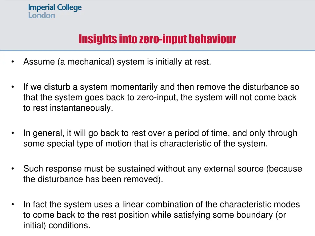 insights into zero input behaviour