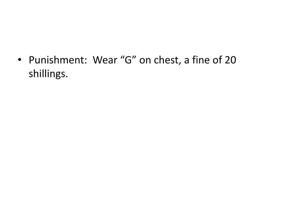 punishment wear g on chest a fine of 20 shillings