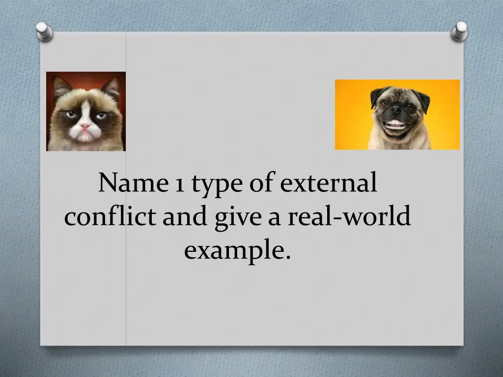 name 1 type of external conflict and give a real