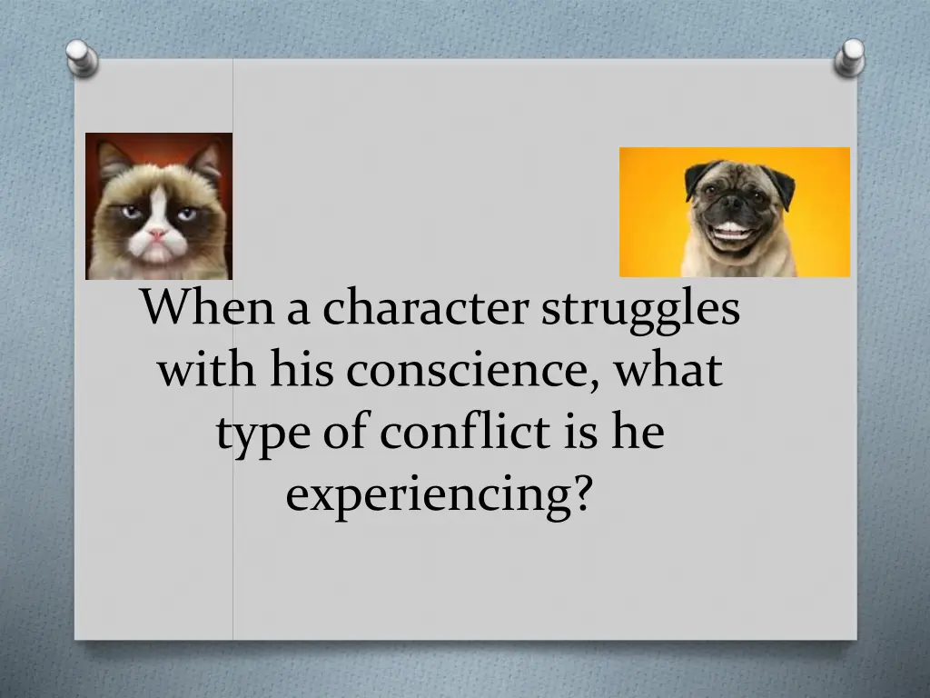 when a character struggles with his conscience