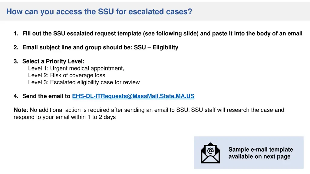 how can you access the ssu for escalated cases