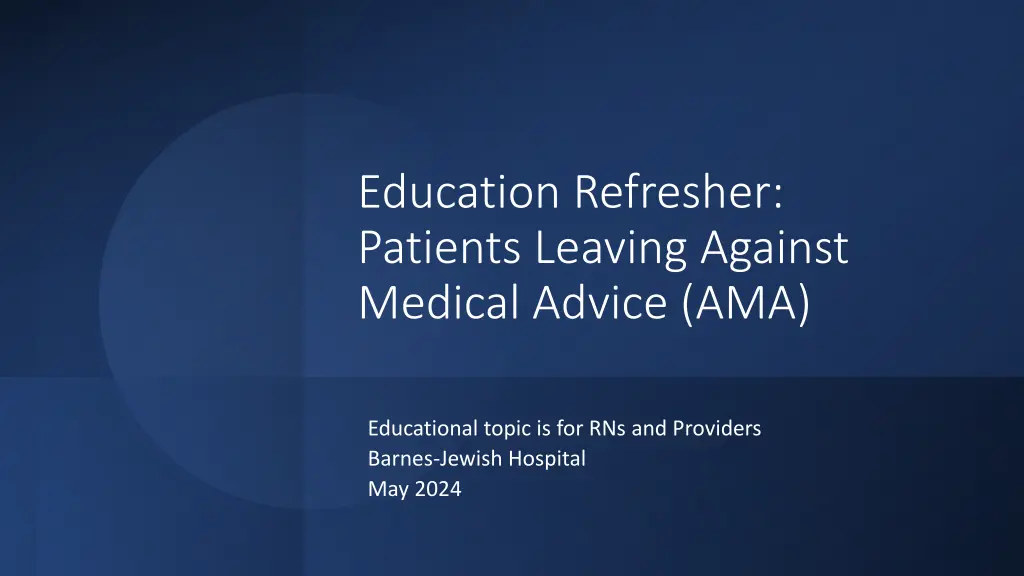 education refresher patients leaving against