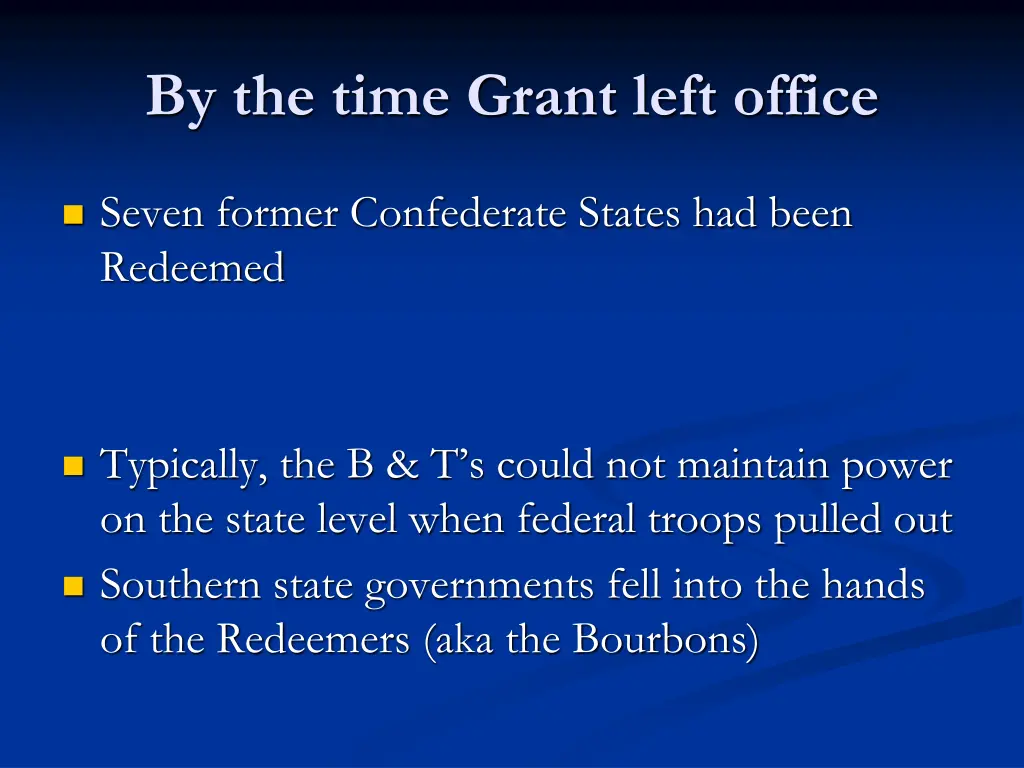 by the time grant left office