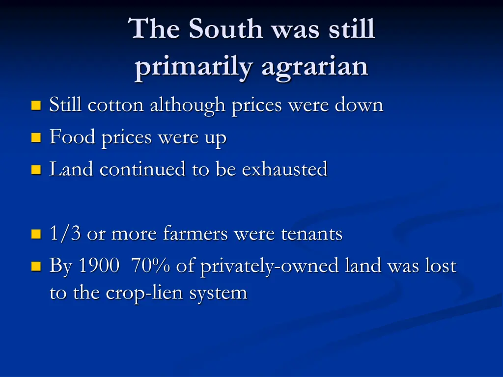 the south was still primarily agrarian