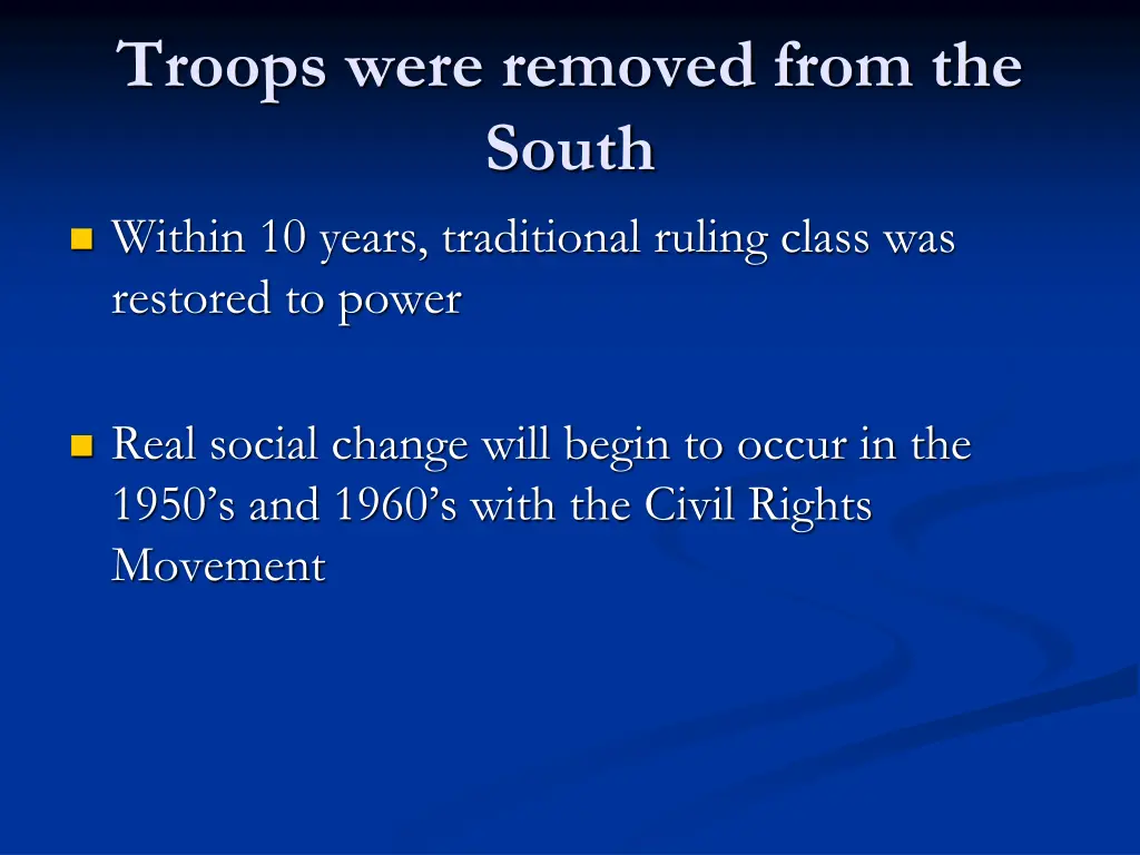 troops were removed from the south